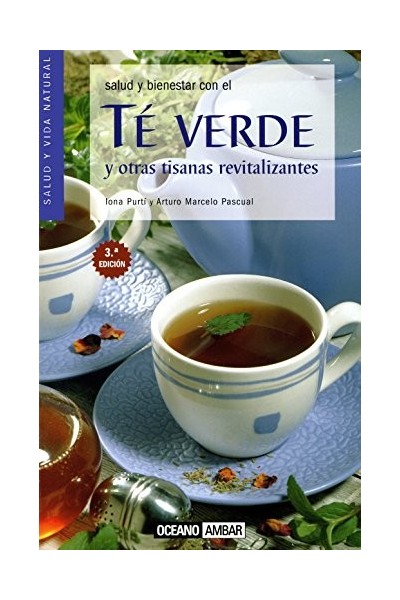 Te Verde Y Otras Tisanas Revitalizantes